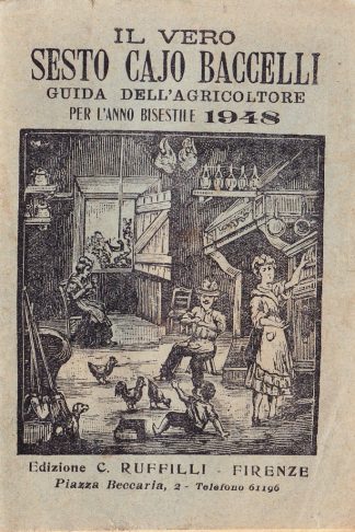 Il vero Sesto Cajo Baccelli guida dell'Agricoltore...