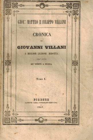 Cronica...a miglior lezione ridotta coll'aiuto de' testi a penna