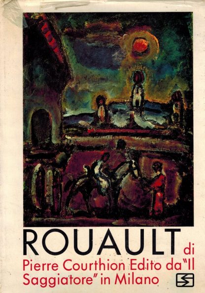 Rouault. La vita e l'opera