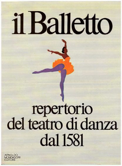 Il Balletto. Repertorio del teatro di danza dal 1581