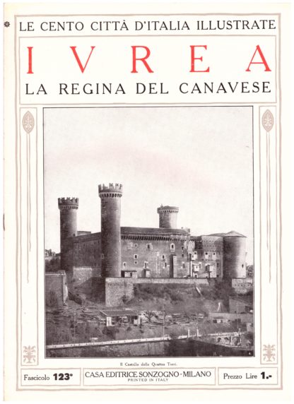 Ivrea, la regina del Canavese. Le Cento Città d'Italia Illustrate