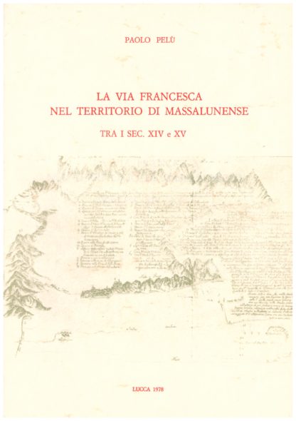 La via Francesca nel territorio di Massalunense tra i sec. XIV e XV