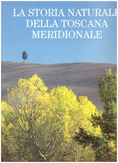 La Storia Naturale della Toscana Meridionale