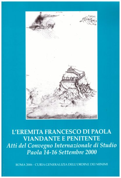 L'Eremita Francesco da Paola viandante e penitente