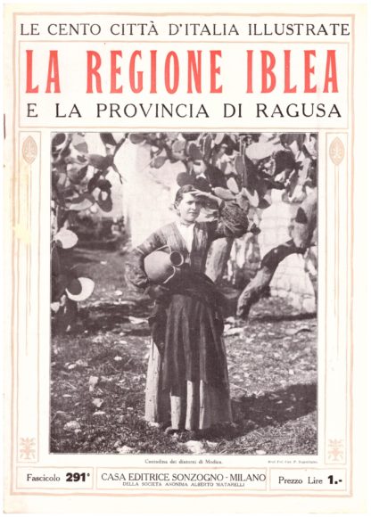 La Regione Iblea e la provincia di Ragusa. Le Cento Città d'Italia Illustrate