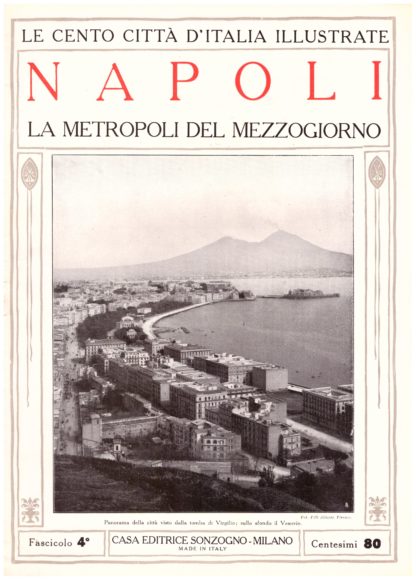 Napoli, la metropoli del Mezzogiorno. Le Cento Città d'Italia Illustrate