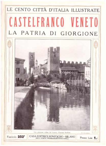 Castelfranco Veneto, la Patria di Giorgione. Le Cento Città d'Italia Illustrate