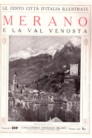 Merano e la Val Venosta. Le Cento Città d'Italia Illustrate