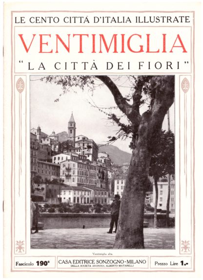 Ventimiglia "la città dei fiori". Le Cento Città d'Italia Illustrate