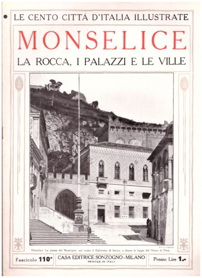 Monselice, la Rocca, i Palazzi e le Ville. Le Cento Città d'Italia Illustrate