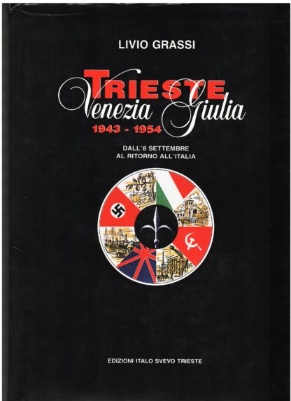 Trieste Venezia Giulia 1943-1954