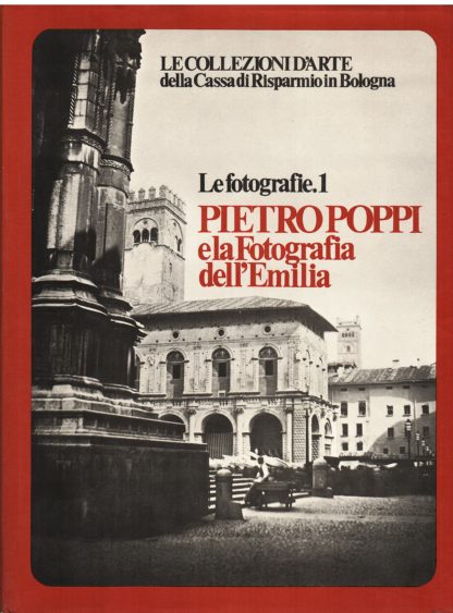 Pietro Poppi e la fotografia dell'Emilia