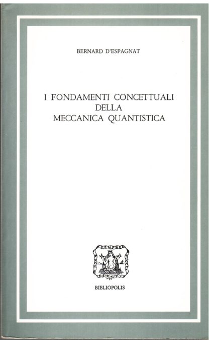 I fondamenti concettuali della meccanica quantistica