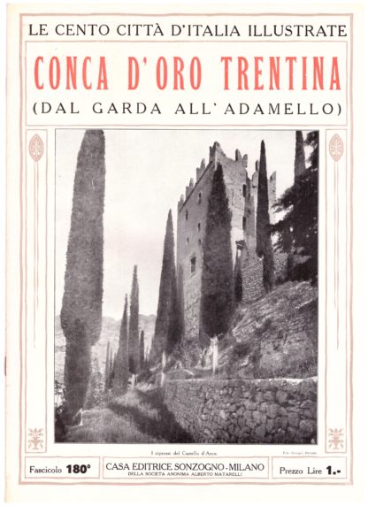 Conca d'Oro Trentina (dal Garda all'Adamello). Le Cento Città d'Italia Illustrate