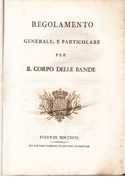 Regolamento generale, e particolare per il Corpo delle Bande