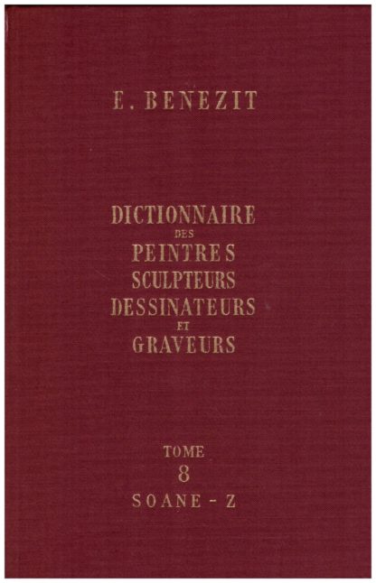 Dictionnaire critique et documentaire des Peintres, Sculpteurs, Dessineurs et Graveurs de tous les temps et de tous les pays