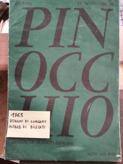 Le avventure di Pinocchio. Storia di un burattino. Disegni di Alberto Longoni