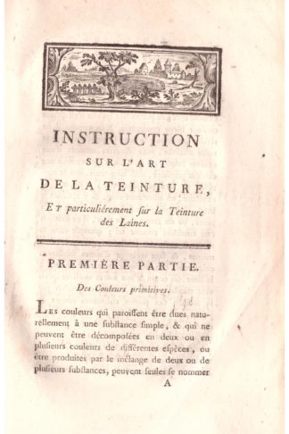 Instruction sur l'art de la teinture, et particulièrenent sur la teinture des laines...