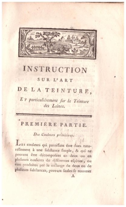 Instruction sur l'art de la teinture, et particulièrenent sur la teinture des laines...