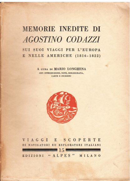 Memorie inedite sui suoi viaggi per l'Europa e nelle Americhe 1816-1822