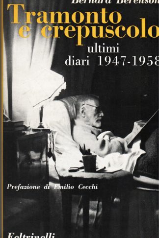 Tramonto e crepuscolo. Ultimi diari 1947-1958