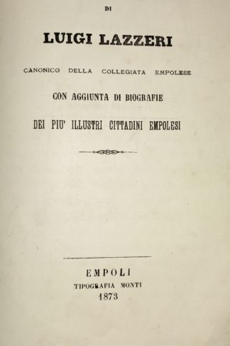 Storia di Empoli...con aggiunta di biografie dei più illustri cittadini empolesi