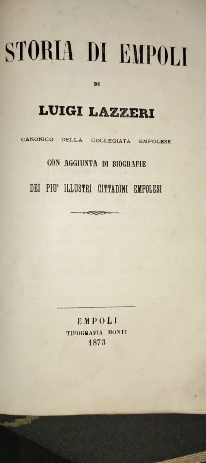 Storia di Empoli...con aggiunta di biografie dei più illustri cittadini empolesi