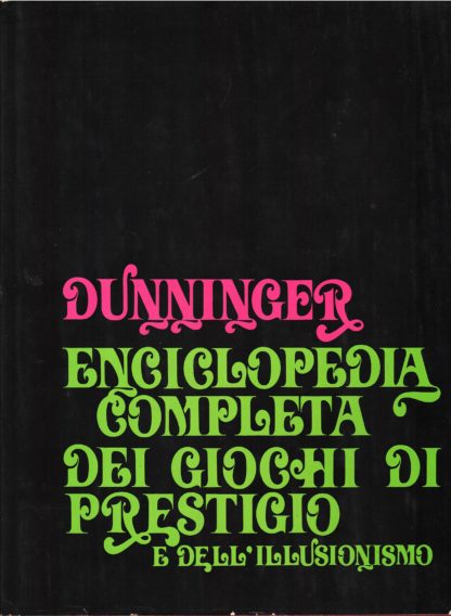 Enciclopedia completa dei giochi di prestigio e dell'illusionismo