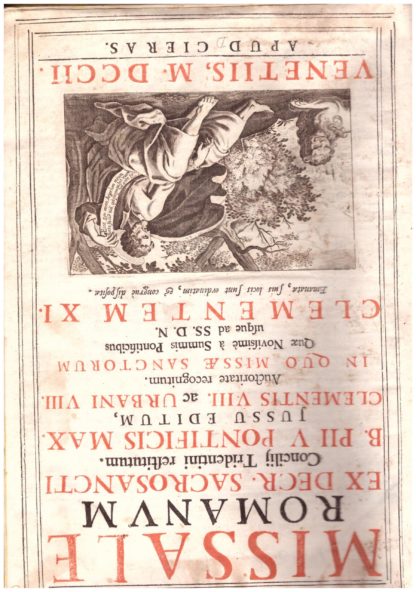 Missale Romanum Ex Decr. Sacrosancti Concilij Tridentini restitutum...Auctoritatr recognitum. In quo Missae Sanctorum quae Novissimè à Summis Pontificibus usque..Clementem XI