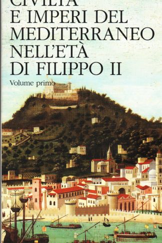 Civiltà e imperi del Mediterraneo nell'età di Filippo II