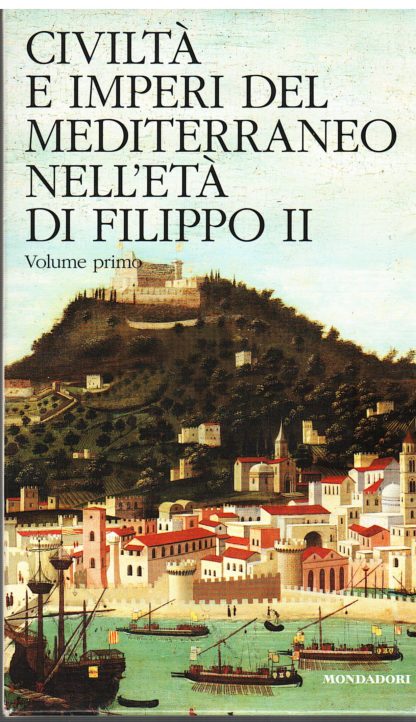 Civiltà e imperi del Mediterraneo nell'età di Filippo II