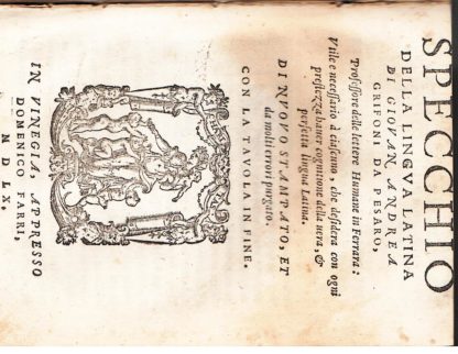 Eleganze insieme con la copia della lingua Toscana e Latina...utilissime al comporre, ne l'una e l'altra lingia