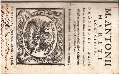 Orationes XXIII. Earum Index statin post Praefationem continentur. Eiusdem interpretatio quincti libri Ethicorum Aristotelis ad Nicomachum...