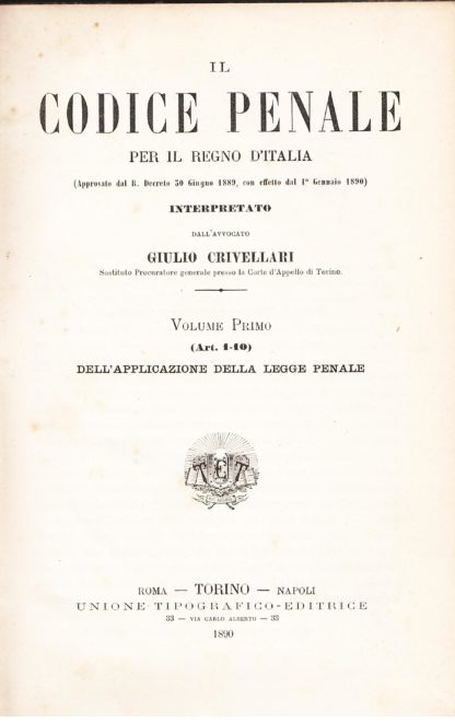 Il Codice Penale per il Regno d'Italia interpretato sulla scorta della dottrina, delle fonti, della legislazione comparata e della giurisprudenza