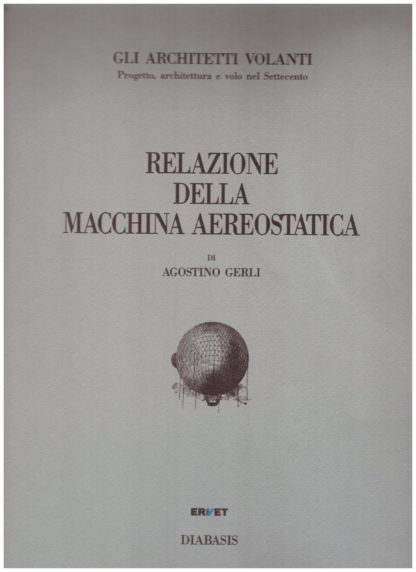 Gli Architetti Volanti. Progetto, architettura e volo nel Settecento