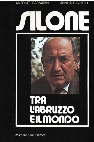 Silone tra l'Abruzzo e il mondo