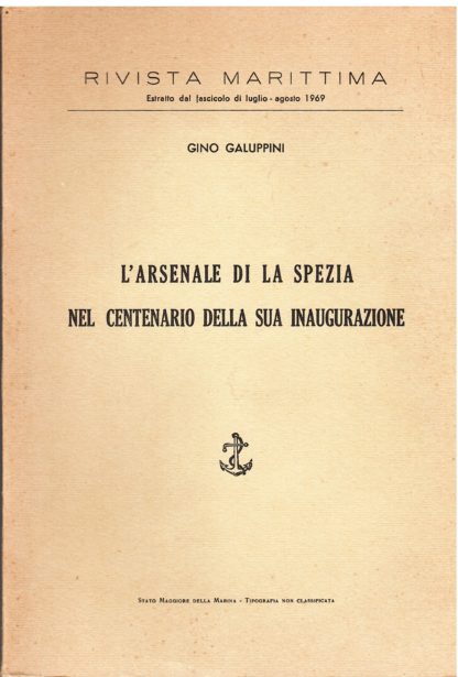 L'Arsenale di La Spezia nel centenario della sua inaugurazione