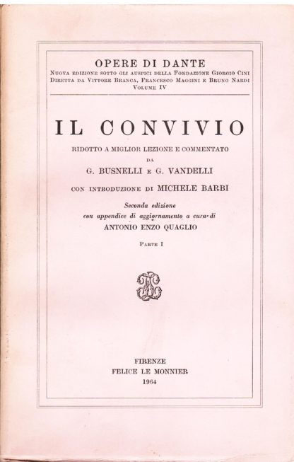 Il Convivio ridotto a miglior lezione e commentato da G. Busnelli e G. Vandelli