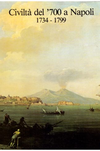 Civiltà del '700 a Napoli 1734-1799