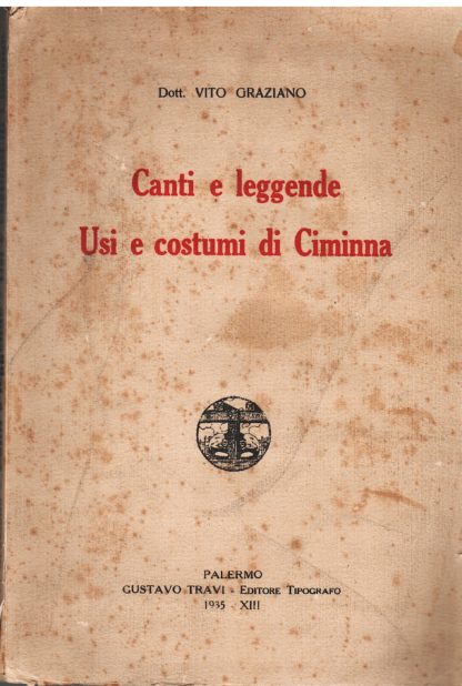 Canti e leggende. Usi e costumi di Ciminina