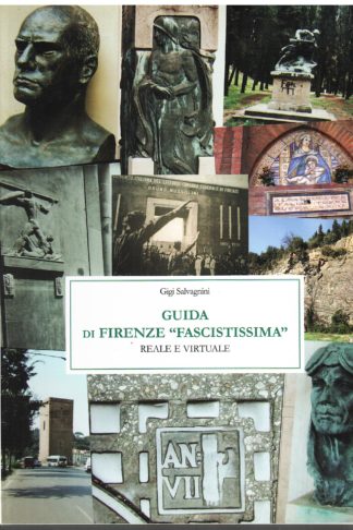 Guida di Firenze "Fascistissima" reale e virtuale