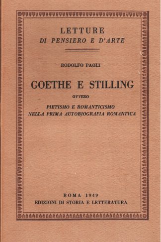 Goethe e Stilling ovvero Pietismo e Romanticismo nella prima autobiografia romantica