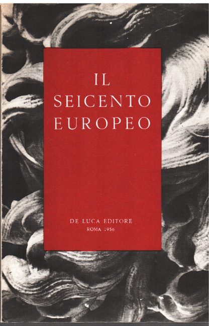 Il Seicento Europeo. Realismo, Classicismo, Barocco