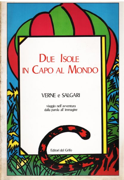 Due isole in capo al mondo. Verne e Salgari viaggio nell'avventura dalla parola all'immagine