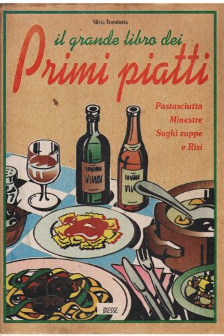 Il grande libro dei primi piatti