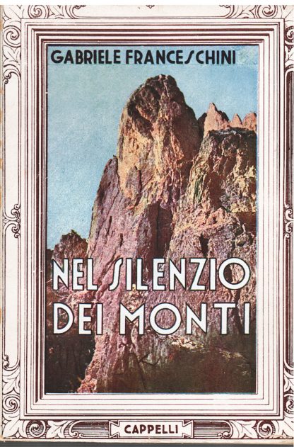 Nel silenzio dei monti. Racconti di una guida alpina